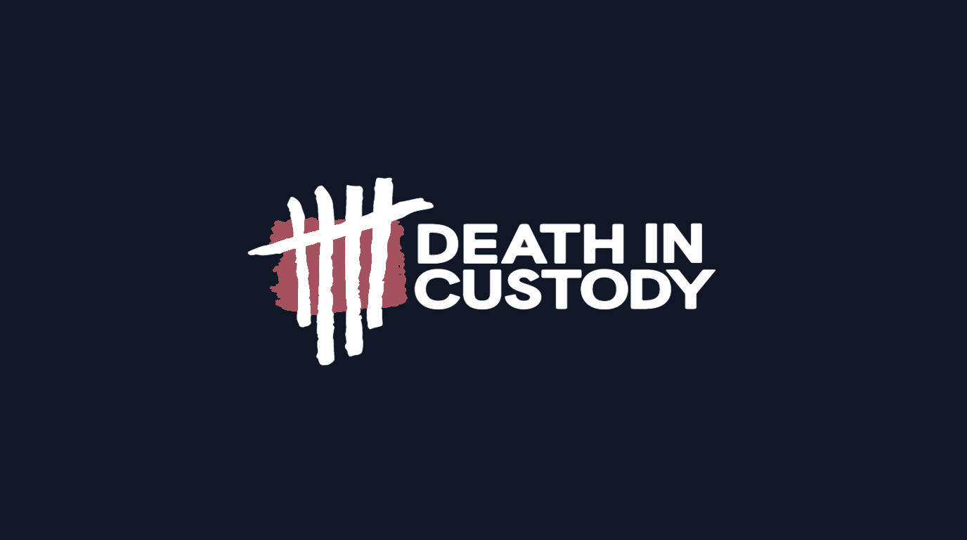 Death in Custody – Staatliche Gewalt tötet